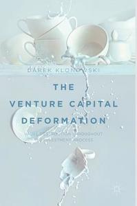 The Venture Capital Deformation di Darek Klonowski edito da Springer International Publishing