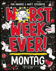 Worst Week Ever  - Montag di Matt Cosgrove, Eva Amores edito da FISCHER KJB