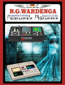 Paranormale Phänomene - Unglaubliche Geschichten di R. G. Wardenga, Renate Sültz, Uwe H. Sültz edito da Books on Demand