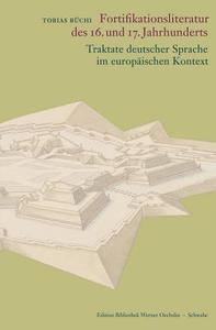 Die Fortifikationsliteratur des 16. und 17. Jahrhunderts di Tobias Büchi edito da Schwabe Verlag Basel