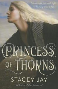 Princess of Thorns di Stacey Jay edito da EMBER