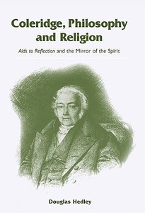 Coleridge, Philosophy and Religion di Douglas Hedley edito da Cambridge University Press
