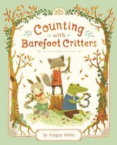 Counting With Barefoot Critters di Teagan White edito da Prentice Hall Press