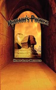 Pharaoh's Promise di Herman Lloyd Bruebaker edito da AUTHORHOUSE
