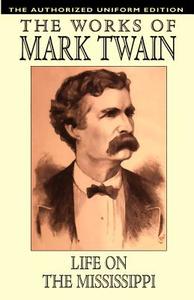 Life on the Mississippi di Mark Twain edito da Wildside Press