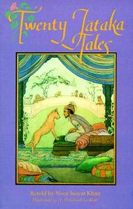 Twenty Jataka Tales di Noor Inayat Khan edito da INNER TRADITIONS
