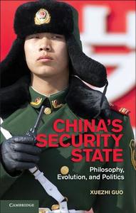 China's Security State di Xuezhi (Guilford College Guo edito da Cambridge University Press