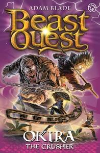 Beast Quest: Okira the Crusher di Adam Blade edito da Hachette Children's Group