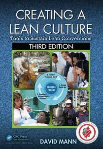 Creating a Lean Culture di David Mann edito da Apple Academic Press Inc.