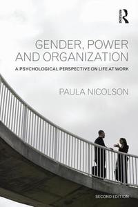 Gender, Power And Organization di Paula Nicolson edito da Taylor & Francis Ltd