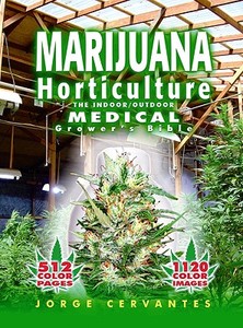 Marijuana Horticulture di Jorge Cervantes edito da Van Patten Publishing,U.S.