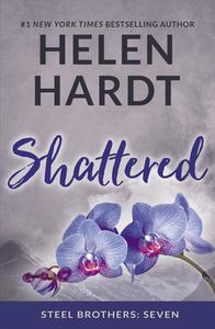 Shattered di Helen Hardt edito da Waterhouse Press