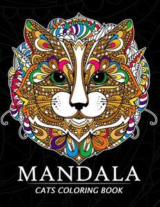 Mandala Cats Coloring Books: Stress-Relief Coloring Book for Grown-Ups, Men, Women di Balloon Publishing edito da Createspace Independent Publishing Platform