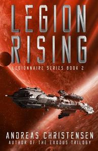 Legion Rising di Andreas Christensen edito da Createspace Independent Publishing Platform