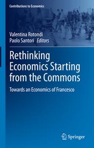 Rethinking Economics Starting from the Commons edito da Springer International Publishing