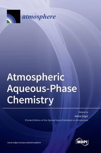 Atmospheric Aqueous-Phase Chemistry edito da MDPI AG