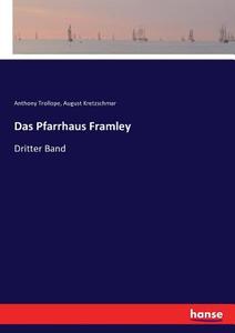 Das Pfarrhaus Framley di Anthony Trollope, August Kretzschmar edito da hansebooks