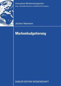 Markenbudgetierung di Jochen Heemann edito da Gabler Verlag