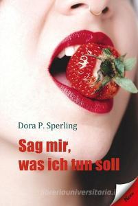 Sag mir, was ich tun soll di Dora P. Sperling edito da Kern GmbH