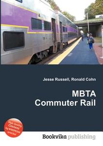 Mbta Commuter Rail di Jesse Russell, Ronald Cohn edito da Book On Demand Ltd.