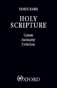 Holy Scripture di James Barr edito da OUP Oxford