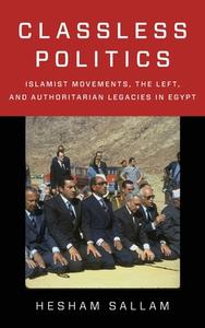 Classless Politics di Hesham Sallam edito da Columbia University Press