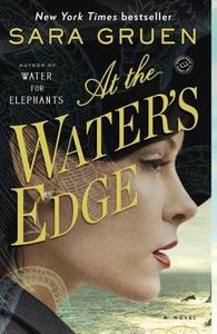 At the Water's Edge di Sara Gruen edito da SPIEGEL & GRAU