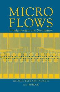 Microflows di George Karniadakis, Ali Beskok, Narayan Aluru edito da Springer-verlag New York Inc.