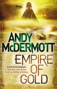 Empire of Gold (Wilde/Chase 7) di Andy McDermott edito da Headline Publishing Group