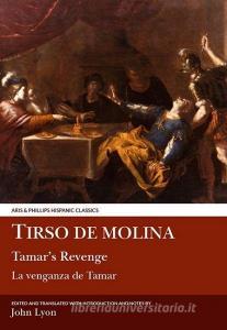 Tirso de Molina: Tamar's Revenge di Tirso De Molina edito da ARIS & PHILLIPS