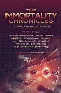 The Immortality Chronicles di Samuel Peralta, Will Swardstrom, Drew Avera edito da Windrift Books
