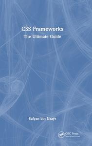 CSS Frameworks di Sufyan bin Uzayr edito da Taylor & Francis Ltd