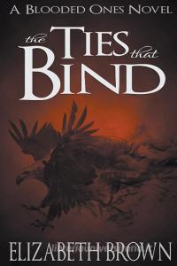 The Ties That Bind di Elizabeth Brown edito da INDEPENDENT PUBL GROUP
