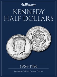 Kennedy Half Dollars 1964-1986 di Warman's edito da F&w Publications Inc