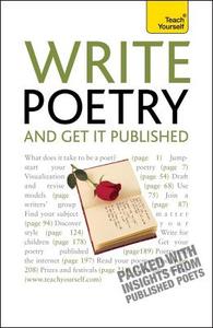 Write Poetry and Get it Published di Matthew Sweeney, John Hartley Williams edito da John Murray Press