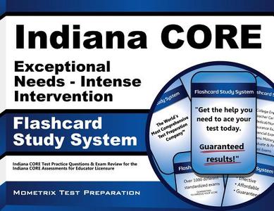 Indiana Core Exceptional Needs - Intense Intervention Flashcard Study System: Indiana Core Test Practice Questions and Exam Review for the Indiana Cor edito da Mometrix Media LLC