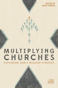 Multiplying Churches di Steve Timmis edito da Christian Focus Publications Ltd