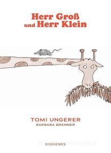 Herr Groß und Herr Klein di Tomi Ungerer, Barbara Brenner edito da Diogenes Verlag AG