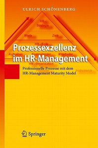 Prozessexzellenz im HR-Management di Ulrich Schönenberg edito da Springer-Verlag GmbH