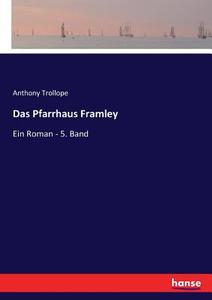 Das Pfarrhaus Framley di Anthony Trollope edito da hansebooks