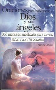 Oraciones Para Hablar Con Dios y Sus Angeles = Prayers to Talk with God and His Angels di Marcela Andere Nogueira edito da EPOCA