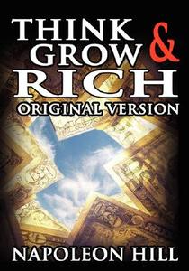 Think and Grow Rich: The Original Version di Napoleon Hill edito da WWW.BNPUBLISHING.COM