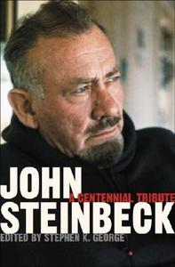 John Steinbeck: A Centennial Tribute di Stephen K. George edito da GREENWOOD PUB GROUP
