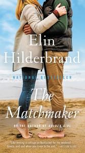 The Matchmaker di Elin Hilderbrand edito da LITTLE BROWN & CO