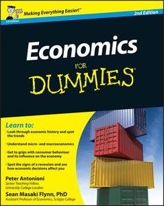 Economics For Dummies di Peter Antonioni, Sean Masaki Flynn edito da Wiley John + Sons