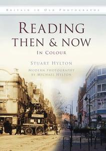 Reading Then & Now di Stuart Hylton edito da Pavilion Books