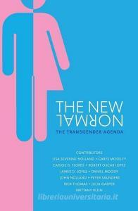 The New Normal: The Transgender Agenda di Carys Moseley, Carlos D. Flores, Rick Thomas edito da LIGHTNING SOURCE INC