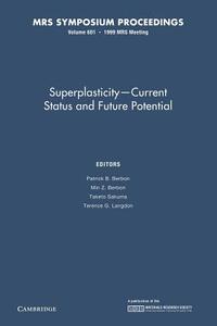 Superplasticity -current Status And Future Potential: Volume 601 edito da Cambridge University Press