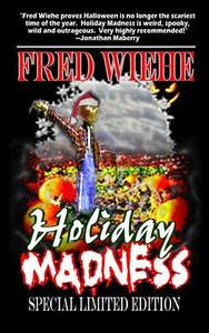 Holiday Madness the Special Limited Edition di Fred Wiehe edito da Createspace