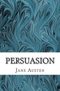 Persuasion: (Jane Austen Classics Collection) di Jane Austen edito da Createspace
